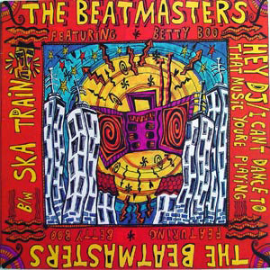 The Beatmasters Featuring Betty Boo – Hey DJ / I Can't Dance To That Music You're Playing b/w Ska Train (EX) BOX36
