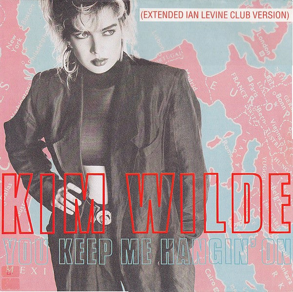 Kim Wilde – You Keep Me Hangin' On (Extended Ian Levine Club Version) (VG+) BOX5