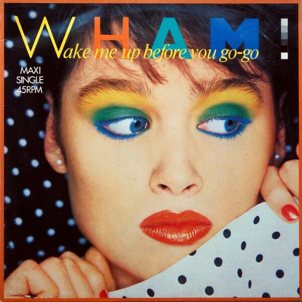 Wham! – Wake Me Up Before You Go-Go (EX) BOX7