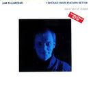 Jim Diamond – I Should Have Known Better (NM, funda EX) BOX16