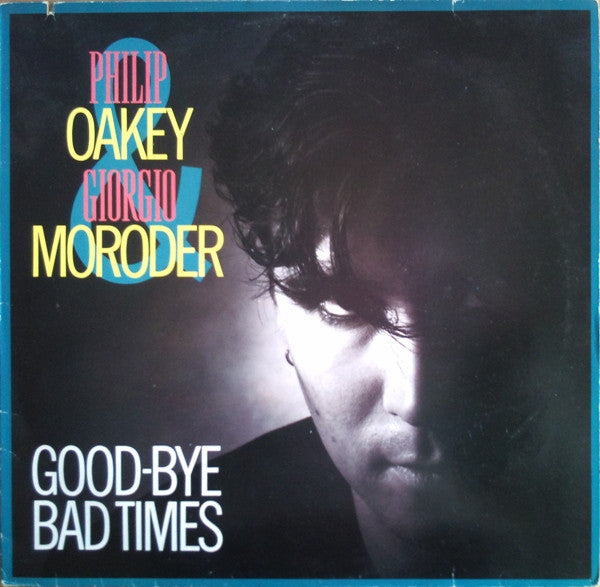 Philip Oakey & Giorgio Moroder – Good-Bye Bad Times (NM, FUNDA VG+) BOX30