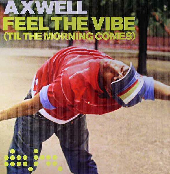 Axwell – Feel The Vibe (Til The Morning Comes) (VG+ FUNDA NM) BOX13