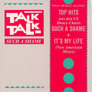 Talk Talk – Such A Shame + It's My Life (NM, FUNDA EX) BOX22