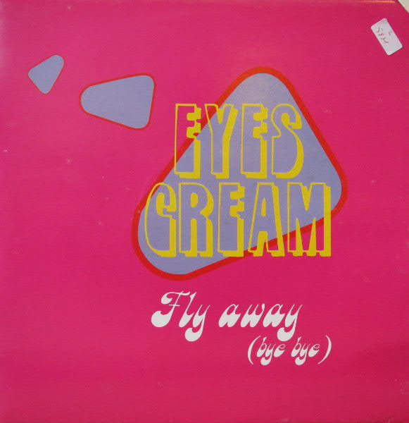 Eyes Cream – Fly Away (Bye Bye) (EX, FUNDA VG+) BOX22
