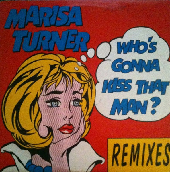 Marisa Turner – Who's Gonna Kiss That Man? (Remixes) (NM) BOX9