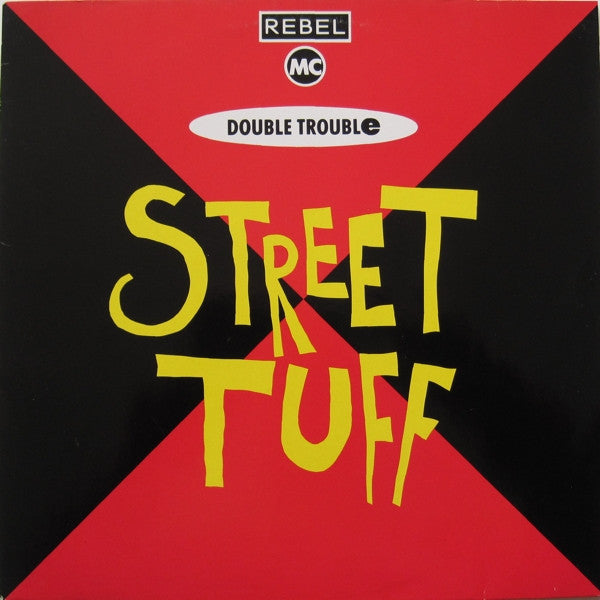 Double Trouble & Rebel MC – Street Tuff (NM) BOX14