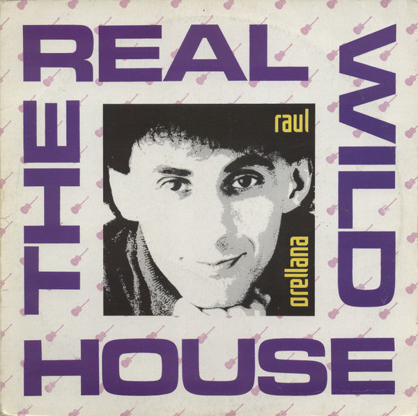Raul Orellana – The Real Wild House (NM) Box23