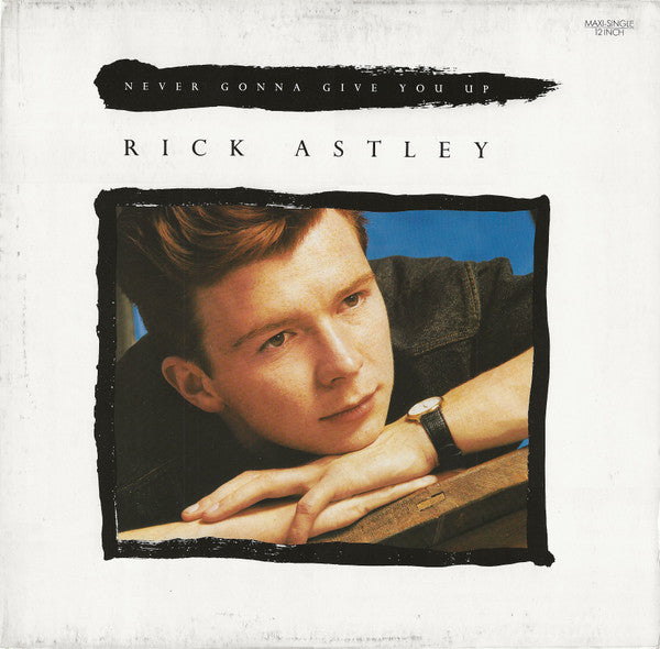 Rick Astley – Never Gonna Give You Up (VG+)