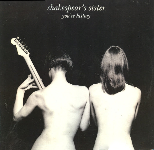 Shakespear's Sister – You're History (NM) Box14