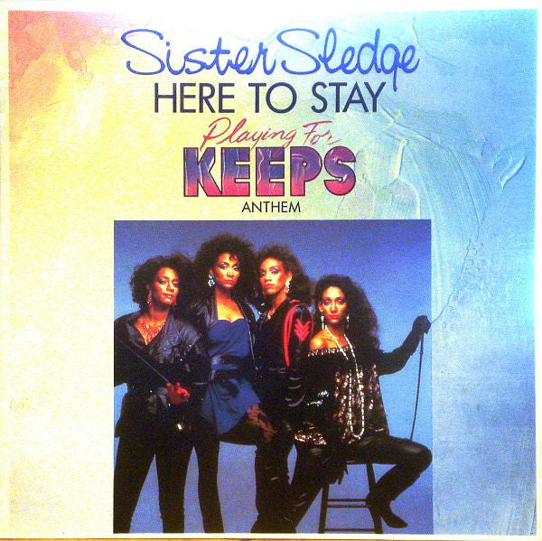 Sister Sledge / Joe Cruz – Here To Stay ("Playing For Keeps" Anthem) (VG+) BOX2