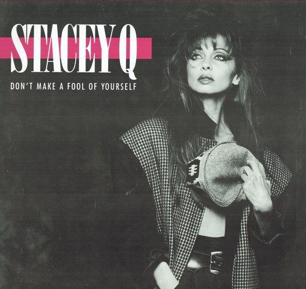 Stacey Q – Don't Make A Fool Of Yourself (EX) Box7