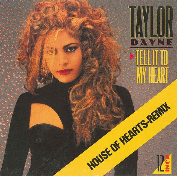 Taylor Dayne – Tell It To My Heart (House Of Hearts-Remix) (NM) Box38