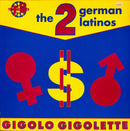 The 2 German Latinos – Gigolo Gigolette (NM) Box33