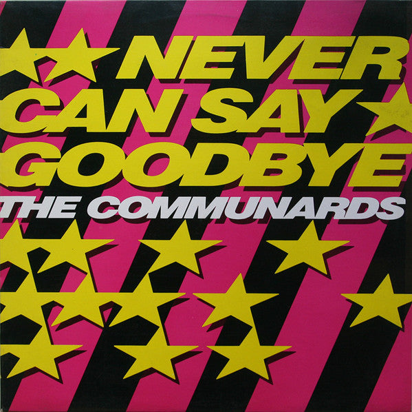 The Communards – Never Can Say Goodbye (VG+) BOX20 / galleta etiquetada como B ambos lados (lado escrito es el A)