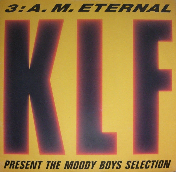 The KLF – 3: A. M. Eternal (Present The Moody Boys Selection) (VG) Box23
