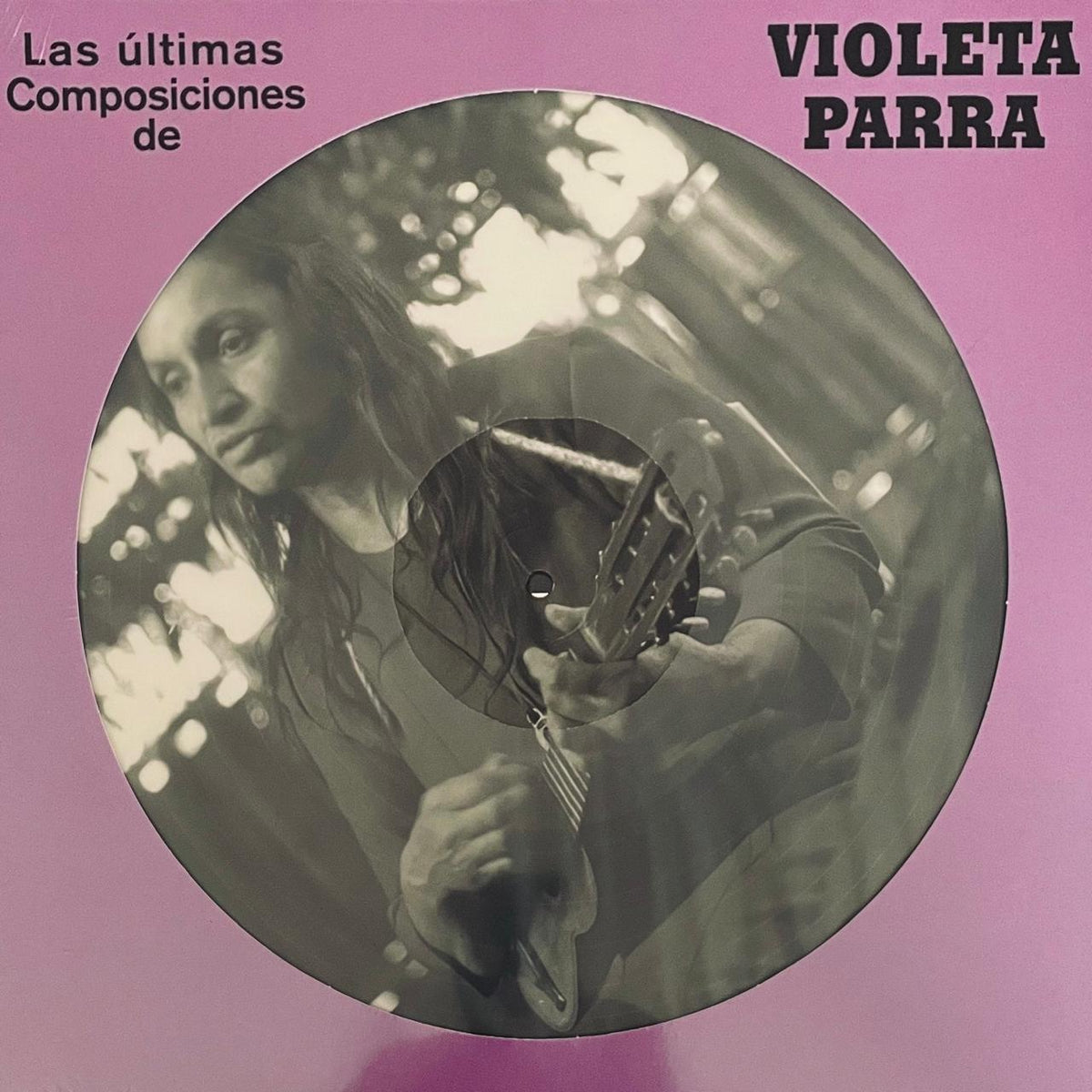 Violeta Parra – Las últimas Composiciones de Violeta Parra  - Picture Disc (NUEVO, SELLADO)