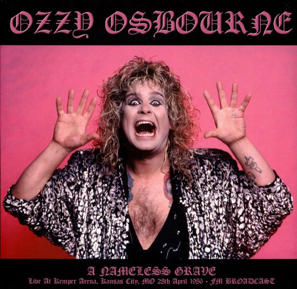 Ozzy Osbourne – A Nameless Grave: Live At Kemper Arena, Kansas City, MO 28th April 1986 - FM Broadcast - LIMITED EDITION (NUEVO, SELLADO) BOXV10