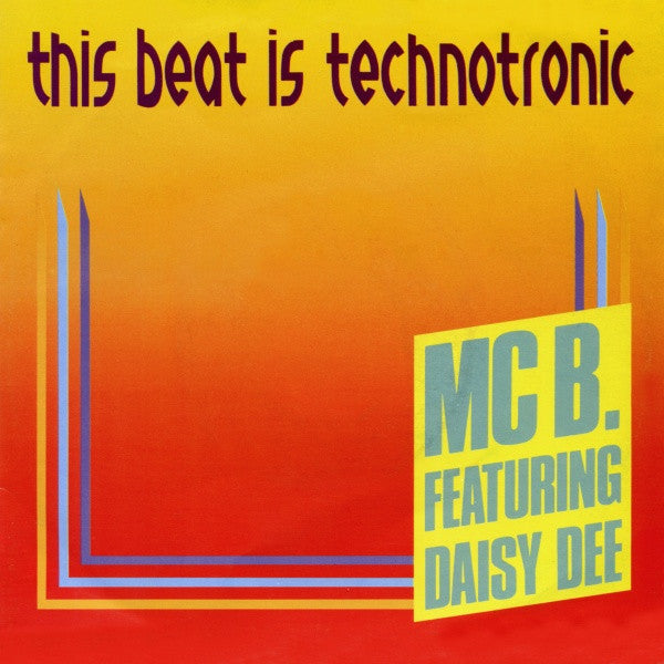 MC B. Featuring Daisy Dee – This Beat Is Technotronic (NM) BOX36