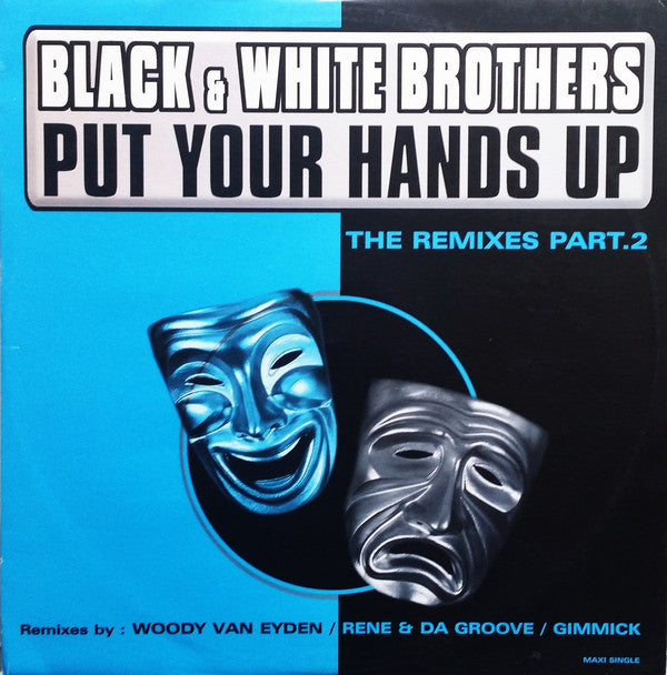 Black & White Brothers ‎– Put Your Hands Up (The Remixes Part. 2) (VG+) Box6
