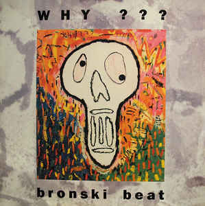 Bronski Beat ‎– Why??? Version 1993 (VG+) Box4