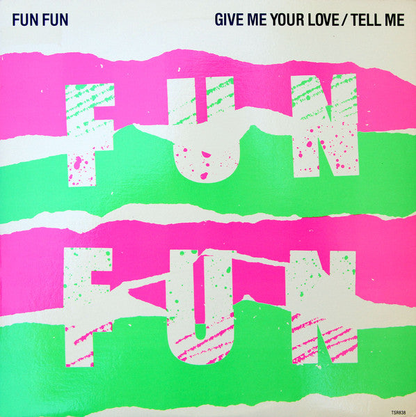 Fun Fun – Give Me Your Love / Tell Me (NM, Funda VG+) Box34