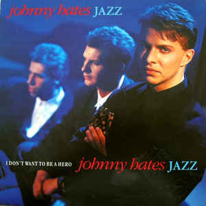 Johnny Hates Jazz ‎– I Don't Want To Be A Hero (VG+) Box 16