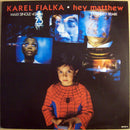 Karel Fialka – Hey Matthew (Extended Remix) (VG+) Box29