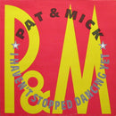 Pat & Mick – I Haven't Stopped Dancing Yet (VG+) Box23