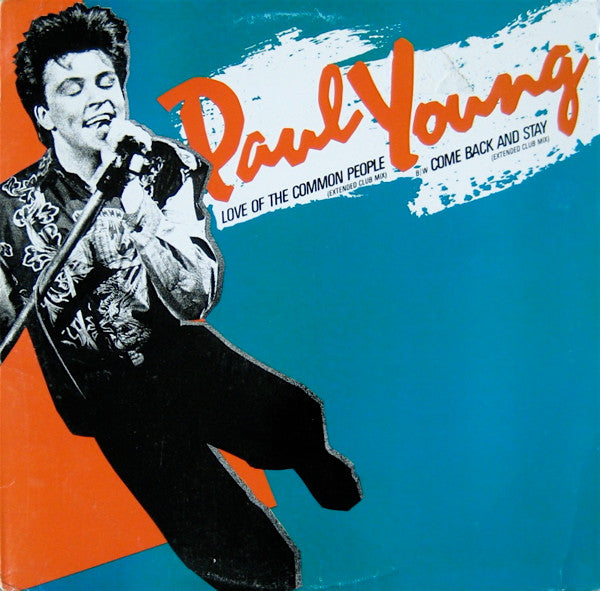 Paul Young – Love Of The Common People (Extended Club Mix) / Come Back And Stay (Extended Club Mix) (NM) Box31