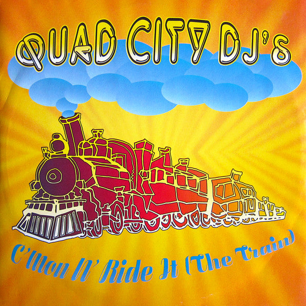 Quad City DJ'S ‎– C'Mon 'N Ride It (The Train) (VG+) Box7