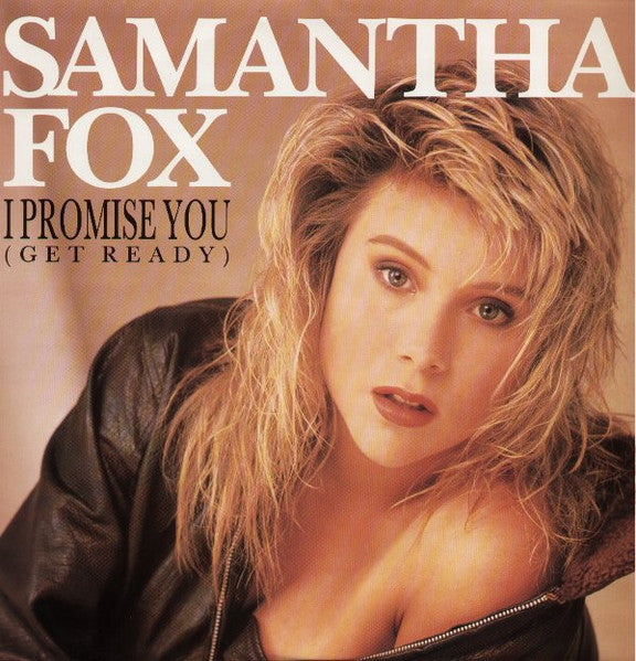 Samantha Fox – I Promise You (Get Ready) (VG+) Box29