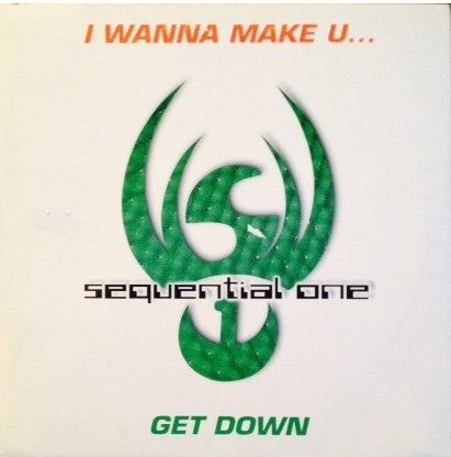 Sequential One – I Wanna Make U... / Get Down (VG+) Box20