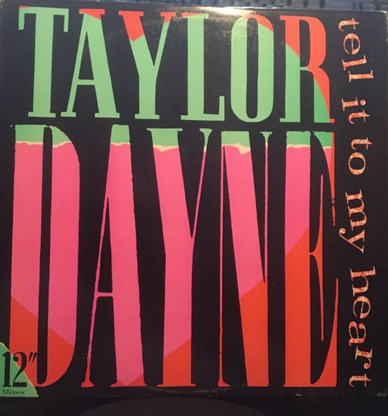 Taylor Dayne – Tell It To My Heart (VG+) Box27