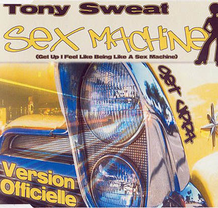 Tony Sweat ‎– Sex Machine (Get Up I Feel Like Being Like A Sex Machine) (VG+) Box3