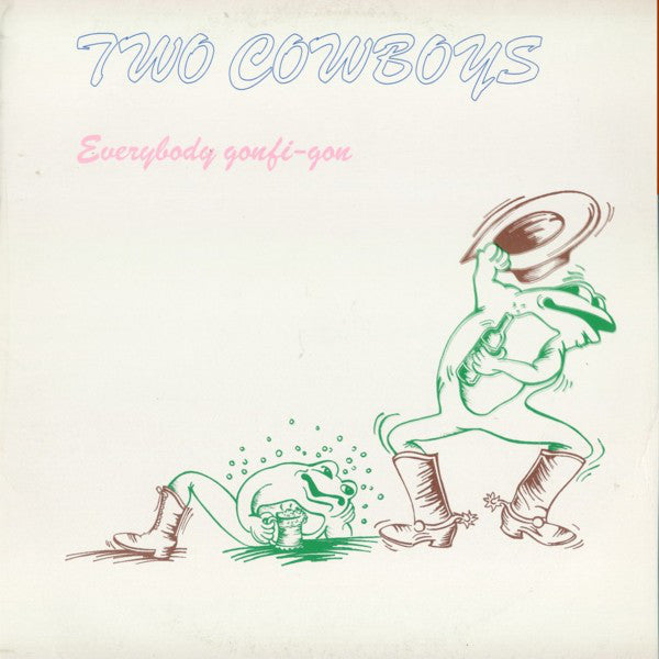 Two Cowboys – Everybody Gonfi-Gon (VG+) Box14