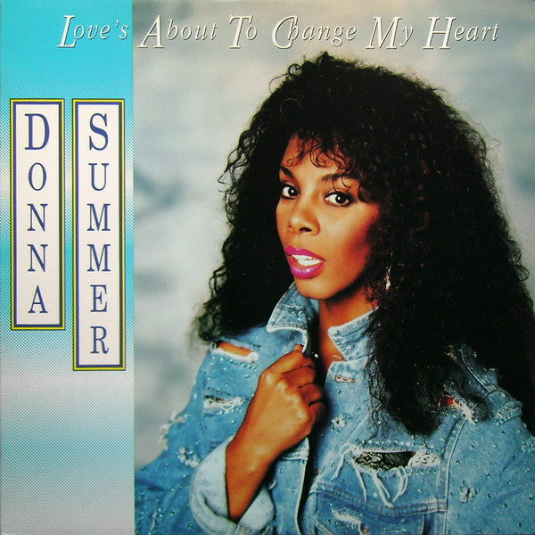 Donna Summer – Love's About To Change My Heart (VG+) Box16