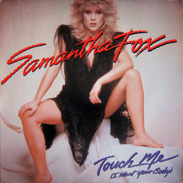 Samantha Fox – Touch Me (I Want Your Body) (VG+) Box18